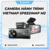 Camera Hành Trình Vietmap Speedmap M2 Chính Hãng