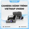Camera Hành Trình Vietmap VM300 Chính Hãng