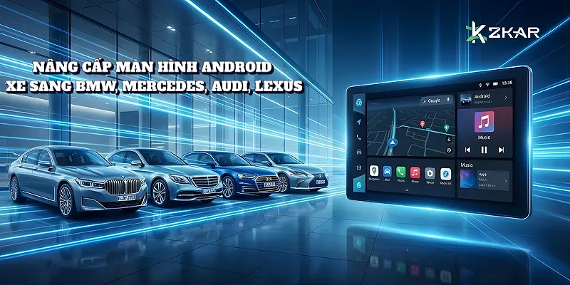 Màn Hình Android Cho Xe Bmw, Mercedes, Audi, Lexus