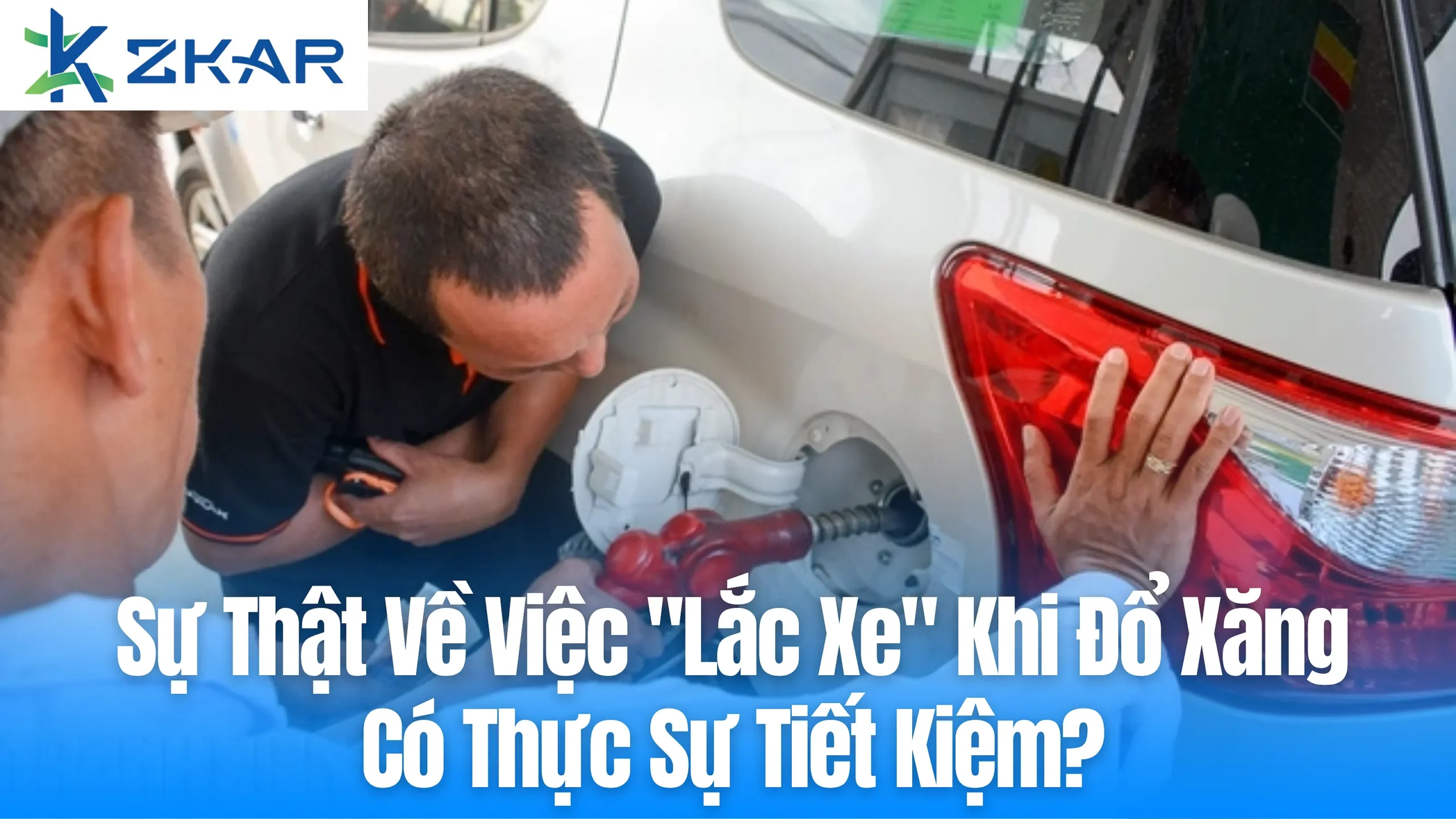 ĐỪNG LẮC XE KHI ĐỔ XĂNG – Thói quen tưởng hay nhưng hại xe!