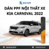 Dán PPF Nội Thất Xe Kia Carnival 2022