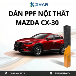 Dán PPF Nội Thất Xe Mazda CX30 2022
