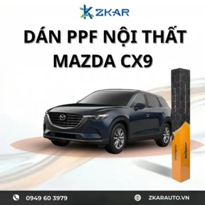 Dán PPF Nội Thất Xe Mazda CX9 2021