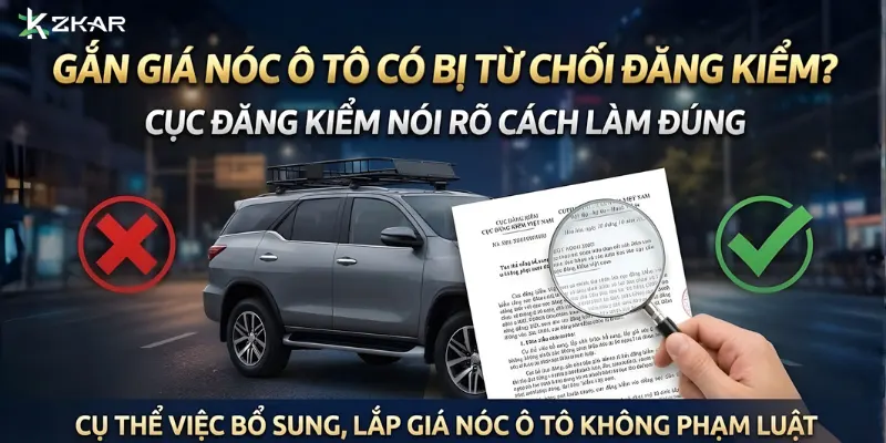 Gắn Giá Nóc Ô Tô Có Bị Từ Chối Đăng Kiểm?