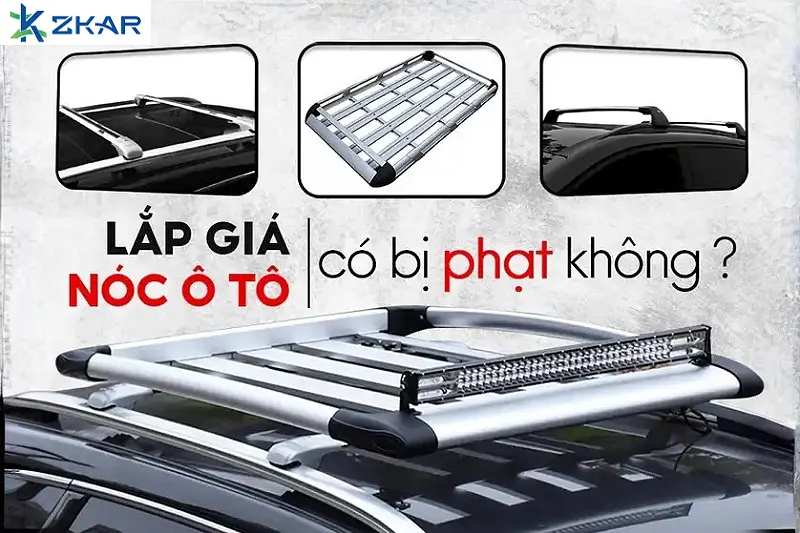 Lắp giá nóc ô tô có bị phạt không?