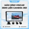 Màn Hình Vincar S600 Liền Camera 360
