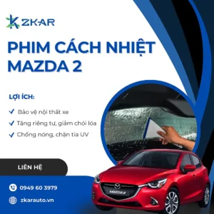 Dán phim cách nhiệt mazda 2 chính hãng