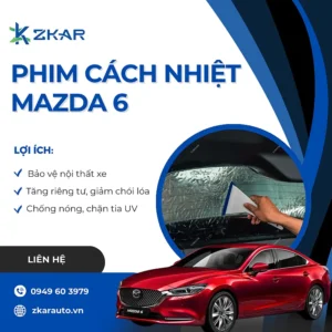 Dán phim cách nhiệt mazda 6 chính hãng
