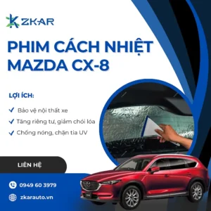 Dán phim cách nhiệt mazda cx-8 chính hãng