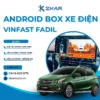 Lắp Android Box Xe Vinfast Fadil Tại TPHCM