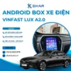 Lắp Android Box Xe Vinfast Lux A2.0 Tại TPHCM