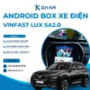 Lắp Android Box Xe Vinfast Lux SA2.0 Tại TPHCM