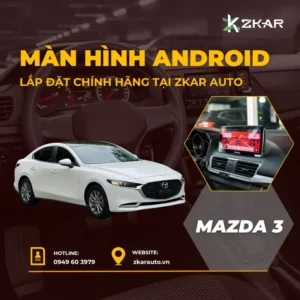 Lắp Màn Hình Android Cho Xe Mazda 3