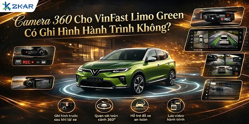 Camera 360 Cho VinFast Limo Green Có Ghi Hình Hành Trình Không?