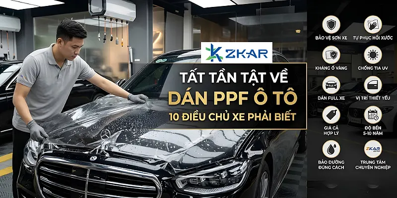 Tất Tần Tật Về Dán PPF Ô Tô: 10 Điều Cần Biết Trước Khi Xuống Tiền