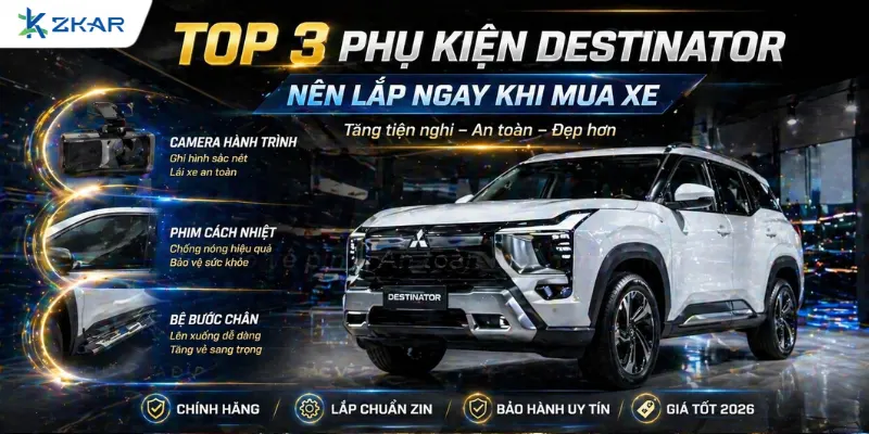Top 3 Phụ Kiện Mitsubishi Destinator Nên Lắp