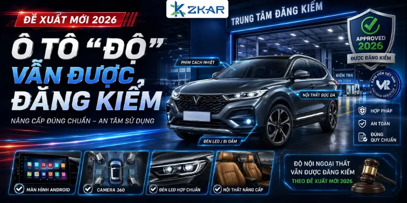 Đề Xuất Mới 2026 - Ô Tô "Độ" Nội Ngoại Thất Vẫn Được Đăng Kiểm