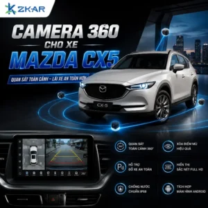 Lắp Camera 360 Cho Xe Mazda CX5 Tại TP.HCM