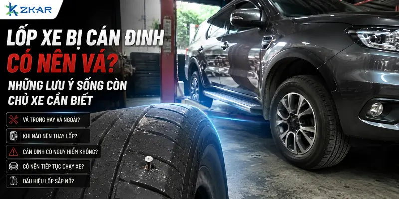 Lốp xe bị cán đinh có nên vá? Những lưu ý sống còn chủ xe cần biết