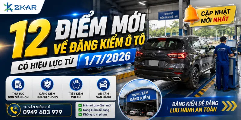 12 Điểm Mới Về Đăng Kiểm Ô Tô Có Hiệu Lực Từ 1/7 Mới Nhất