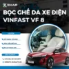 Bọc Ghế Da Cho Xe Điện VinFast VF 8