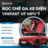 Bọc Ghế Da Cho Xe Điện VinFast VF MPV 7