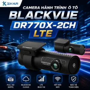 Camera Hành Trình Ô Tô Blackvue Cao Cấp Mã DR770X-2CH LTE