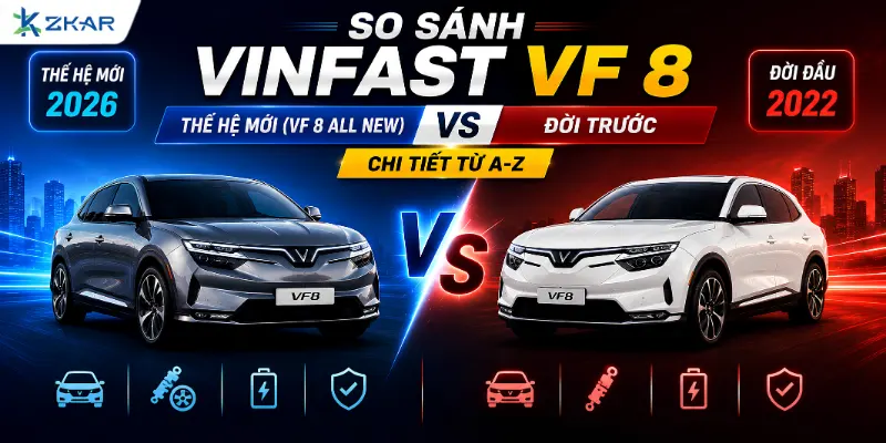 So Sánh VinFast VF 8 Thế Hệ Mới Và Đời Trước Chi Tiết Từ A-Z