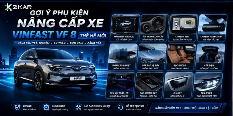 VinFast VF 8 Thế Hệ Mới Có Gì Mới? Gợi Ý Phụ Kiện Nên Nâng Cấp Tại ZKar Auto