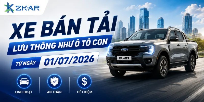 XE BÁN TẢI LƯU THÔNG NHƯ Ô TÔ CON TỪ 01/07/2026