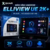 Màn hình Android Elliview UE 2K+ Ô Tô