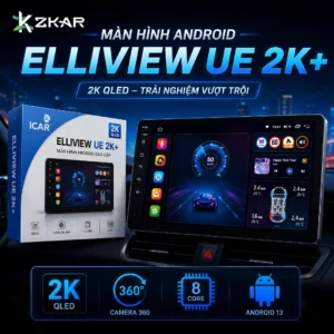 Màn hình Android Elliview UE 2K+ Ô Tô