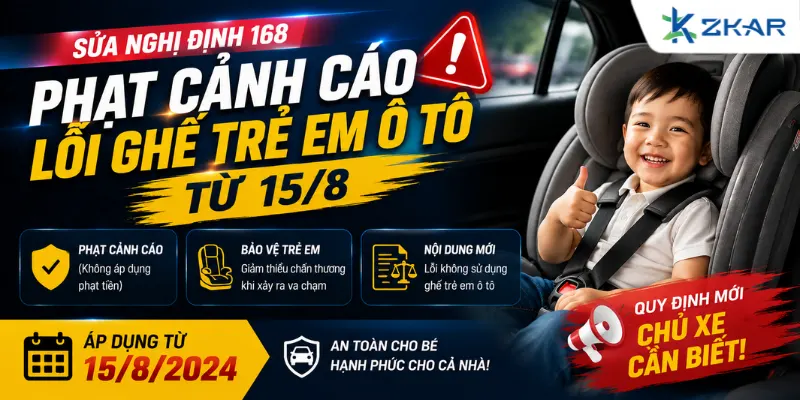 Sửa Nghị Định 168: Phạt Cảnh Cáo Lỗi Ghế Trẻ Em Ô Tô Từ 15/8
