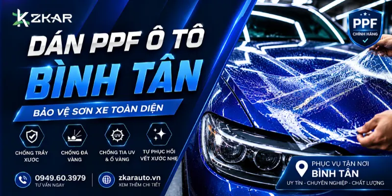 Dán PPF Ô Tô Tại Bình Tân - ZKar Auto