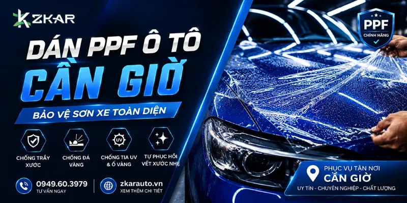 Dán PPF Ô Tô Tại Cần Giờ - ZKar Auto