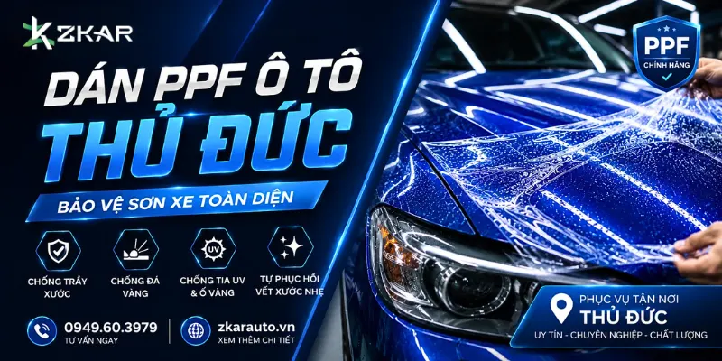 Dán PPF Ô Tô Tại Thủ Đức - ZKar Auto