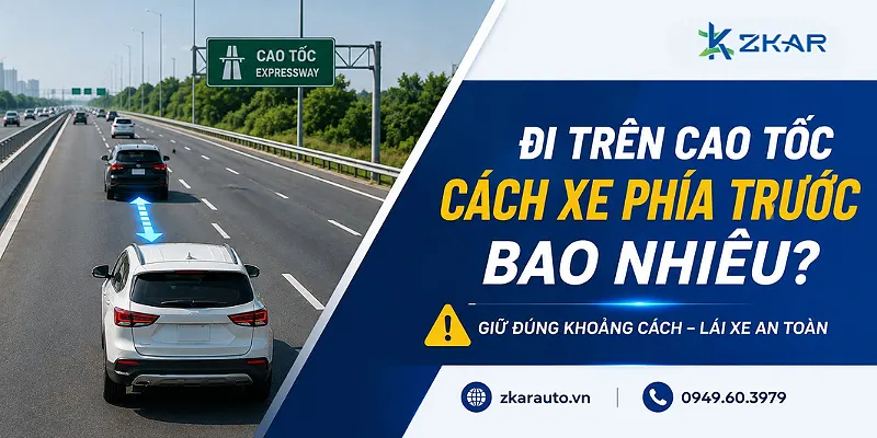 Đi trên cao tốc - cách xe phía trước bao nhiêu?