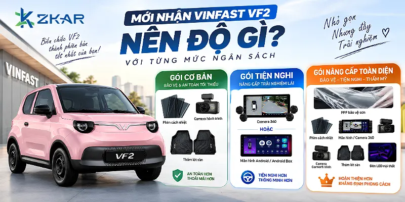 Mới nhận Vinfast VF2 nên độ gì?