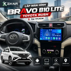 Lắp Màn Hình Bravo B10 Lite Cho Xe Toyota Rush Tại TP.HCM