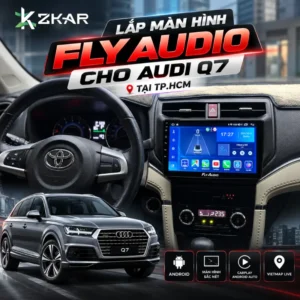 Lắp Màn Hình Fly Audio Cho Audi Q7 Tại TP.HCM